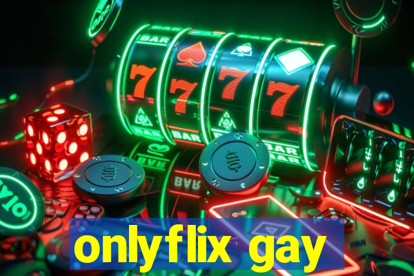 onlyflix gay